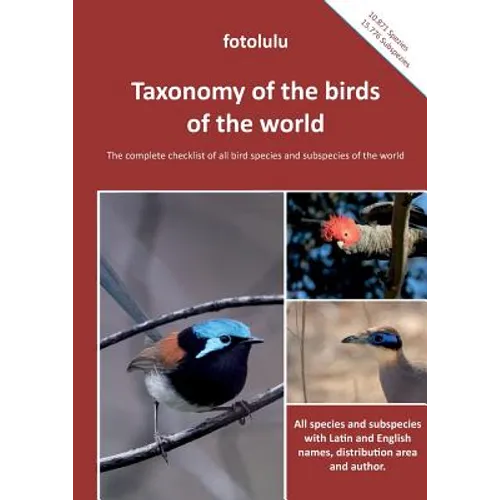 Taxonomy of the birds of the world: The complete checklist of all bird species and subspecies of the world
