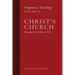 Christ's Church: Dogmatic Theology (Volume 2)