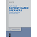Sophisticated Speakers: Atticistic Pronunciation in the Atticist Lexica