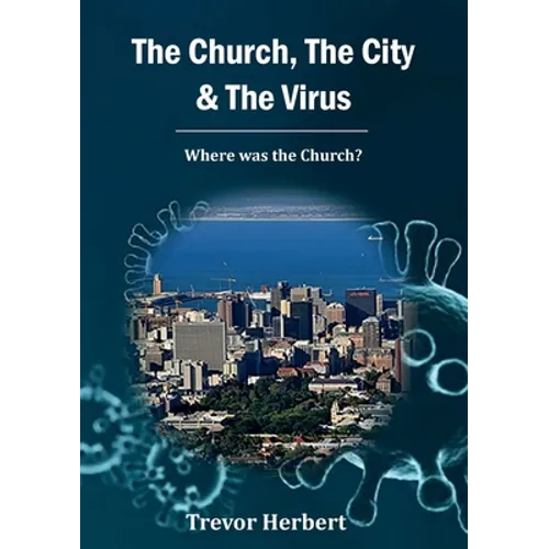 The Church, The City & The Virus: Where was the Church? - Paperback