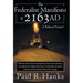 The Federalist Manifesto of 2163 Ad: (What the Federal Union of Independent North American States Learned from the Collapse of the Former United State