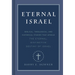 Eternal Israel: Biblical, Theological, and Historical Studies That Uphold the Eternal, Distinctive Destiny of Israel