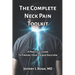 The Complete Neck Pain Toolkit: A Practical Guide to Finding Your Unique Solution