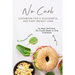 No Carb Cookbook For A Successful And Easy Weight Loss: The Most Delicious No Carb Meals In One Cookbook