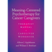 Meaning-Centered Psychotherapy for Cancer Caregivers: Therapist Manual and Caregiver Workbook