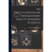 An Encyclopædia of Freemasonry and Its Kindred Sciences