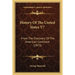 History Of The United States V7: From The Discovery Of The American Continent (1873)