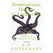Supernatural Horror in Literature;And Notes on Writing Weird Fiction