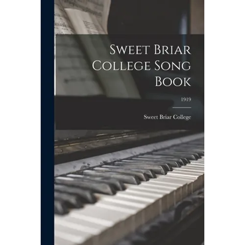 Sweet Briar College Song Book; 1919