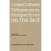 Nebraska Symposium on Motivation, 2002, Volume 49: Cross-Cultural Differences in Perspectives on the Self