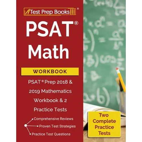 PSAT Math Workbook: PSAT Prep 2018 & 2019 Mathematics Workbook & 2 Practice Tests