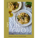 A Meal for Two: Recipes to Treat Your Favorite People