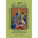 The Art of Preaching: A Theological and Practical Primer