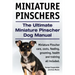 Miniature Pinschers. The Ultimate Miniature Pinscher Dog Manual. Miniature Pinscher care, costs, feeding, grooming, health and training all included.