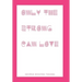 Only the Strong Can Love