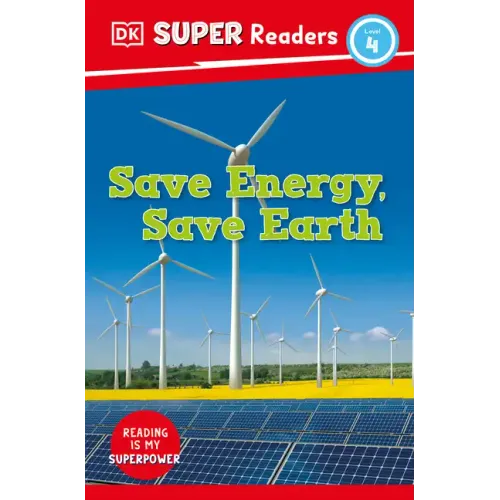 DK Super Readers Level 4 Save Energy, Save Earth