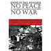 No Peace, No War: An Anthropology of Contemporary Armed Conflicts