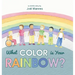 What Color is Your Rainbow?