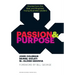 Passion & Purpose: Stories from the Best and Brightest Young Business Leaders