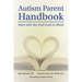 Autism Parent Handbook: Beginning with the End Goal in Mind