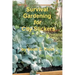 Survival Gardening for City Slickers