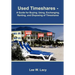 Used Timeshares: A Guide to Buying, Using, Exchanging, Renting, and Disposing of Timeshares