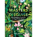 Masters of Disguise: Camouflaging Creatures & Magnificent Mimics