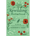 Rewilding Motherhood