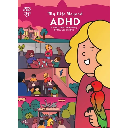 My Life Beyond ADHD: A Mayo Clinic Patient Story
