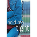 Hold Me Tight