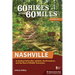 60 Hikes Within 60 Miles: Nashville: Including Clarksville, Gallatin, Murfreesboro, and the Best of Middle Tennessee