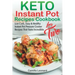 KETO INSTANT POT RECIPES COOKBOOK for TWO: Low-Carb, Easy and Healthy Instant Pot Pressure Cooker Recipes That Taste Incredible