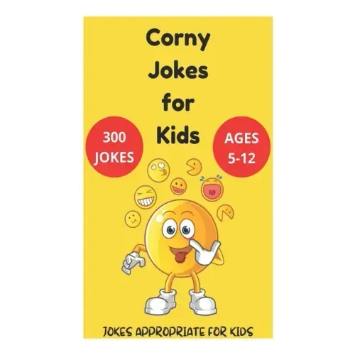 Corny Jokes for Kids - Jokes Appropriate for Kids Ages 5-12