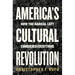 America's Cultural Revolution: How the Radical Left Conquered Everything