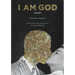 I Am God