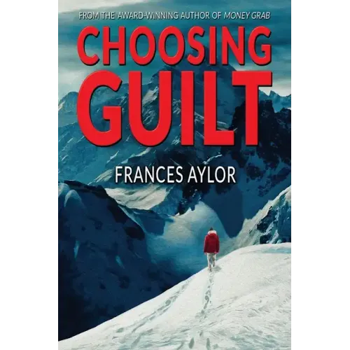 Choosing Guilt: A Novel of Suspense