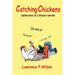 Catching Chickens