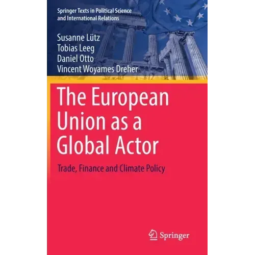 The European Union as a Global Actor: Trade, Finance and Climate Policy