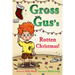 GROSS GUS's Rotten Christmas: Children's Rhyming Picture Book for Beginner Readers