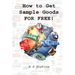 How to Get Sample Goods: FOR FREE: Get Products On Test From Top Brands