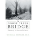 The Goose Creek Bridge: Gateway to Sacred Places