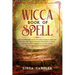 Wicca Book of Spells: How to perform your own Wiccan. Witches and Solitary Practitioners with Herbal Magic, Crystal Magic. A Book To Cast Po