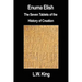 Enuma Elish: The Seven Tablets of the History of Creation
