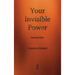Your Invisible Power