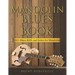 Mandolin Blues Book: 101 Blues Riffs and Solos for Mandolin