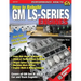 How to Rebuild GM LS-Series Engines