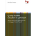 Quality Teacher Education in Cameroon: The Role of Sociocultural Backgrounds in Pedagogical Reform Projects