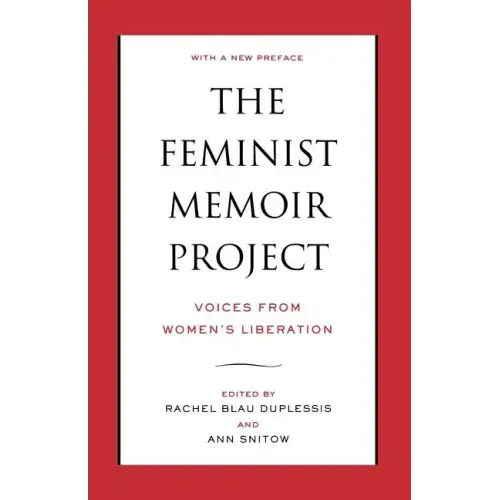 The Feminist Memoir Project: Voices from Women's Liberation