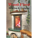 Wood-Fired Heating and Cooking: How to choose, maintain, and operate a wood-fired appliance
