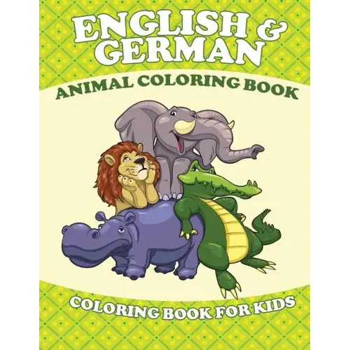 English and German Animal Coloring Book (Coloring Book for Kids)